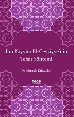 İbn Kayyim El-Cevziyye'nin Tefsir Yöntemi | Gece Kitaplığı