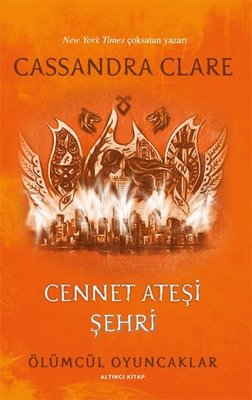 Cennet Ateşi Şehri - Ölümcül Oyuncaklar Altıncı Kitap | Artemis Yayınları