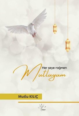 Her Şeye Rağmen Mutluyum | Sirya Yayınları