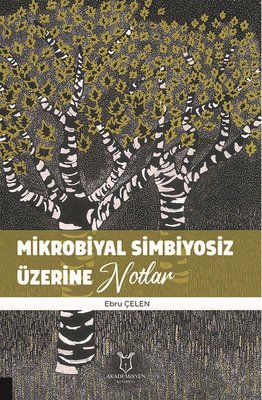 Mikrobiyal Simbiyosiz Üzerine Notlar | Akademisyen Kitabevi