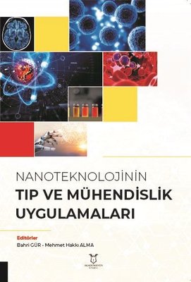 Nanoteknolojinin Tıp ve Mühendislik Uygulamaları | Akademisyen Kitabevi
