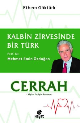 Cerrah - Kalbin Zirvesinde Bir Türk: Prof. Dr. Mehmet Emin Özdoğan | Hayat Yayıncılık