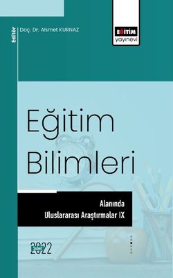 Eğitim Bilimleri Alanında Uluslararası Araştırmalar 9 | Eğitim Yayınevi