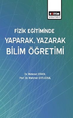 Fizik Eğitiminde Yaparak Yazarak Bilim Öğretimi | Eğitim Yayınevi