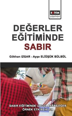 Değerler Eğitiminde Sabır - Sabır Eğitiminde Uygulanabilecek Örnek Etkinlikler | Eğitim Yayınevi