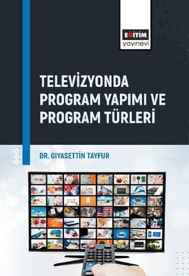 Televizyonda Program Yapımı ve Program Türleri | Eğitim Yayınevi