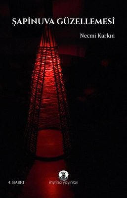 Şapinuva Güzellemesi | Myrina Yayınları