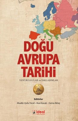 Doğu Avrupa Tarihi - Yeni Bulgular ve Yaklaşımlar | İdeal Kültür Yayıncılık