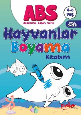 ABS Hayvanlar Boyama Kitabım 4 - 6 Yaş | Pinokyo
