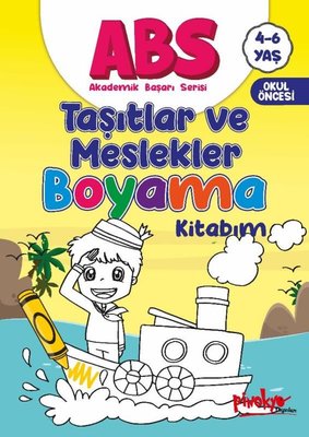 ABS Taşıtlar ve Meslekler Boyama Kitabım 4 - 6 Yaş | Pinokyo