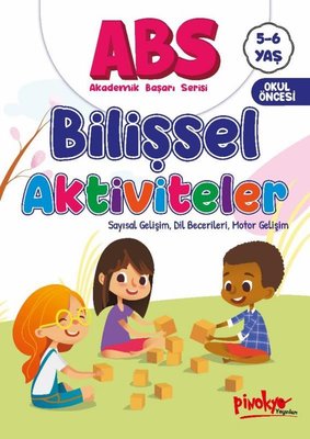 ABS Bilişsel Aktiviteler - Sayısal Gelişim Dil Becerileri Motor Gelişim 5 - 6 Yaş | Pinokyo