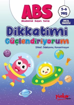 ABS Dikkatimi Güçlendiriyorum - Dikkat Odaklanma Konsantrasyon 5 - 6 Yaş | Pinokyo