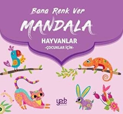 Bana Renk Ver - Mandala - Çocuklar İçin - Hayvanlar | Yade Kitap