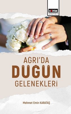 Ağrı'da Düğün Gelenekleri | Eğitim Yayınevi