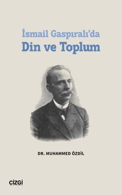 İsmail Gaspıralı'da Din ve Toplum | Çizgi Kitabevi