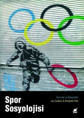 Spor Sosyolojisi: Sorunlar ve Çatışmalar | Ayrıntı Yayınları