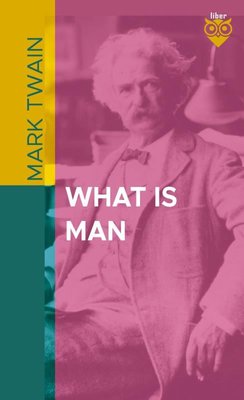 What is Man | Liber Publishing