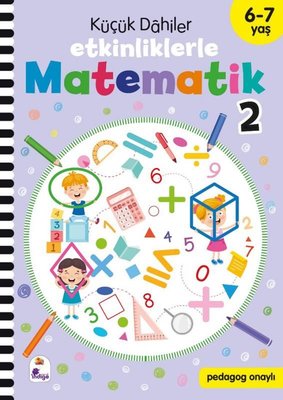 Küçük Dahiler - Etkinliklerle Matematik 2. Kitap 6 - 7 Yaş | İndigo Çocuk