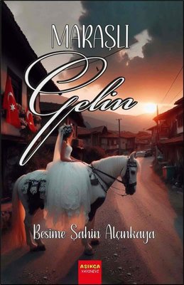 Maraşlı Gelin | Aşıkça Yayınevi