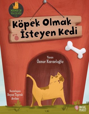 Köpek Olmak İsteyen Kedi - Mırmır'ın Yolculuğu 1 | Masalperest