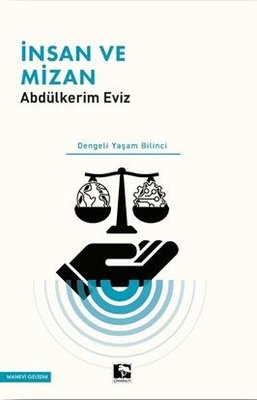 İnsan ve Mizan - Dengeli Yaşam Bilinci | Çınaraltı Yayınları