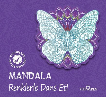 Mandala - Renklerle Dans Et! Büyüklere Boyama Kitabı | Yediveren Yayınları
