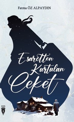 Esaretten Kurtulan Ceket | CKS-Cibali Kültür Sanat Yayınları