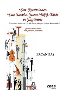 Caz Eserlerinden Caz Deşifre, Bona, Solfej, Dikte ve Ezgilerine - Analitik Yaklaşımlarla | Gece Kitaplığı