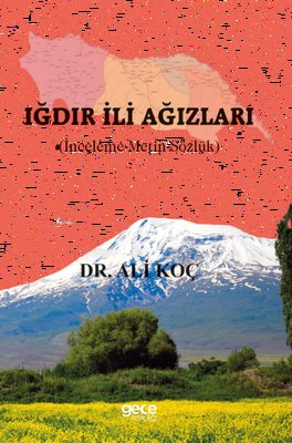 Iğdır İli Ağızları - İnceleme - Metin - Sözlük | Gece Kitaplığı