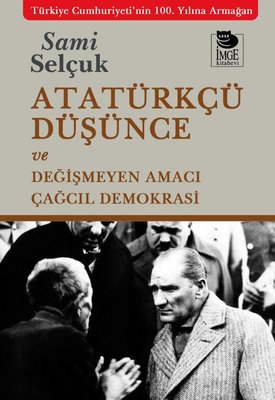 Atatürkçü Düşünce ve Değişmeyen Amacı - Çağcıl Demokrasi | İmge Kitabevi