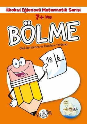7+ Yaş Bölme - İlkokul Eğlenceli Matematik Serisi - Okul Derslerine ve Ödevlerine Yardımcı | Kukla