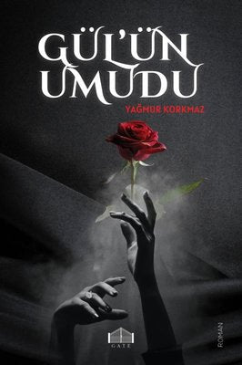 Gül'ün Umudu | Gate Yayınları
