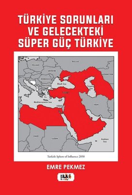 Türkiye Sorunları ve Gelecekteki Süper Güç Türkiye | Tilki Kitap