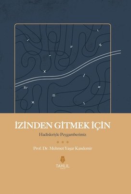 İzinden Gitmek İçin - Hadisleriyle Peygamberimiz | Tahlil Yayınları