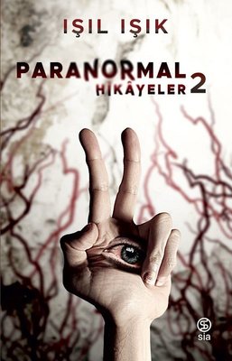 Paranormal Hikayeler - 2 | Sia