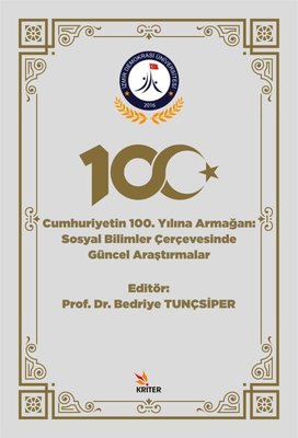 Cumhuriyetin 100. Yılına Armağan: Sosyal Bilimler Çerçevesinde Güncel Araştırmalar | Kriter