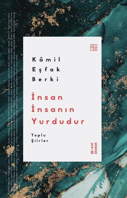 İnsan İnsanın Yurdudur - Toplu Şiirler | Ketebe