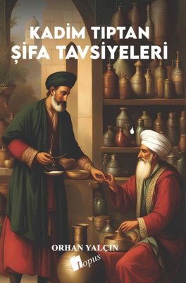 Kadim Tıptan Şifa Tavsiyeleri | Lopus