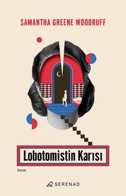 Lobotomistin Karısı | Serenad