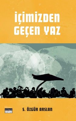 İçimizden Geçen Yaz | Siyah Beyaz