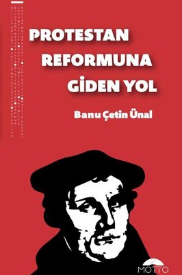 Protestan Reformuna Giden Yol | Motto Yayınları
