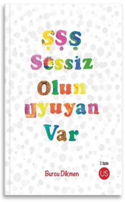 Şşş Sessiz Olun Uyuyan Var | Us Yayınları