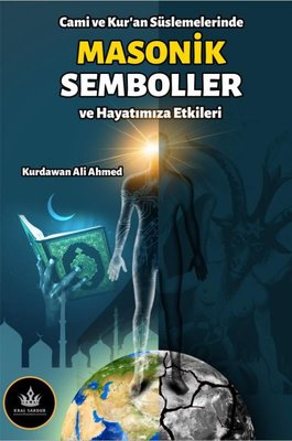 Masonik Semboller ve Hayatımıza Etkileri - Cami ve Kur'an Süslemelerinde | Kral Sardur Yayınları