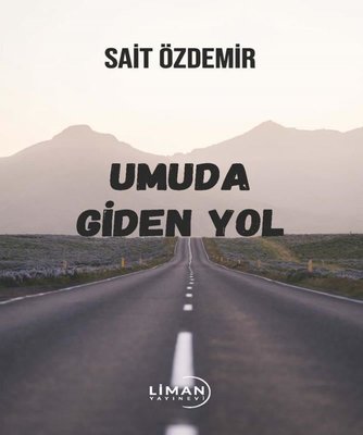 Umuda Giden Yol | Liman Yayınevi