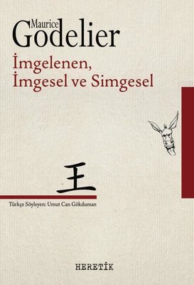 İmgelenen, İmgesel ve Simgesel | Heretik Yayıncılık