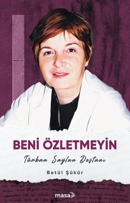 Don't Make Me Miss You - Türkan Saylan Epic | Table Book
