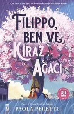Filippo, Ben ve Kiraz Ağacı - Şömizli | Genç Timaş