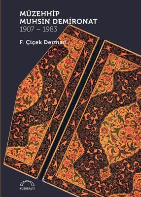 Müzehhip Muhsin Demironat 1907 - 1983 | Kubbealtı Neşriyatı