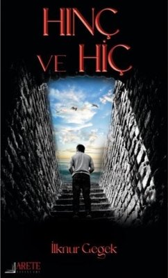 Hınç ve Hiç | Arete Yayınları