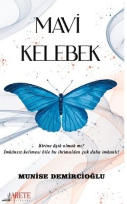 Mavi Kelebek | Arete Yayınları
